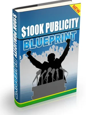 100K Dollar Publicity Blueprint