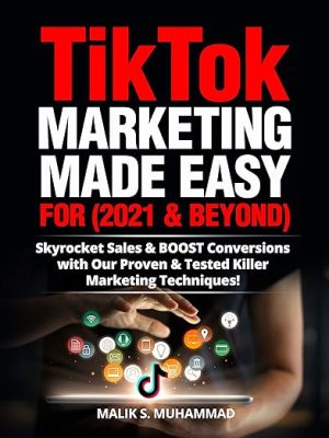 TikTok Marketing Made Easy
