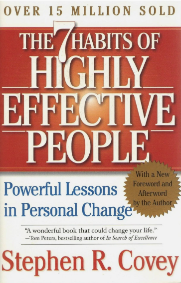 Stephen Covey - 7 Habits of Highly Effective People